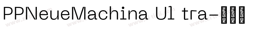 PPNeueMachina Ul tra字体转换